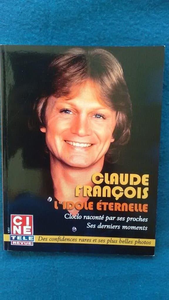 « Claude François : l'idole éternelle » 2012 dédicacé, Neuf, Artiste, Enlèvement ou Envoi, Collectif