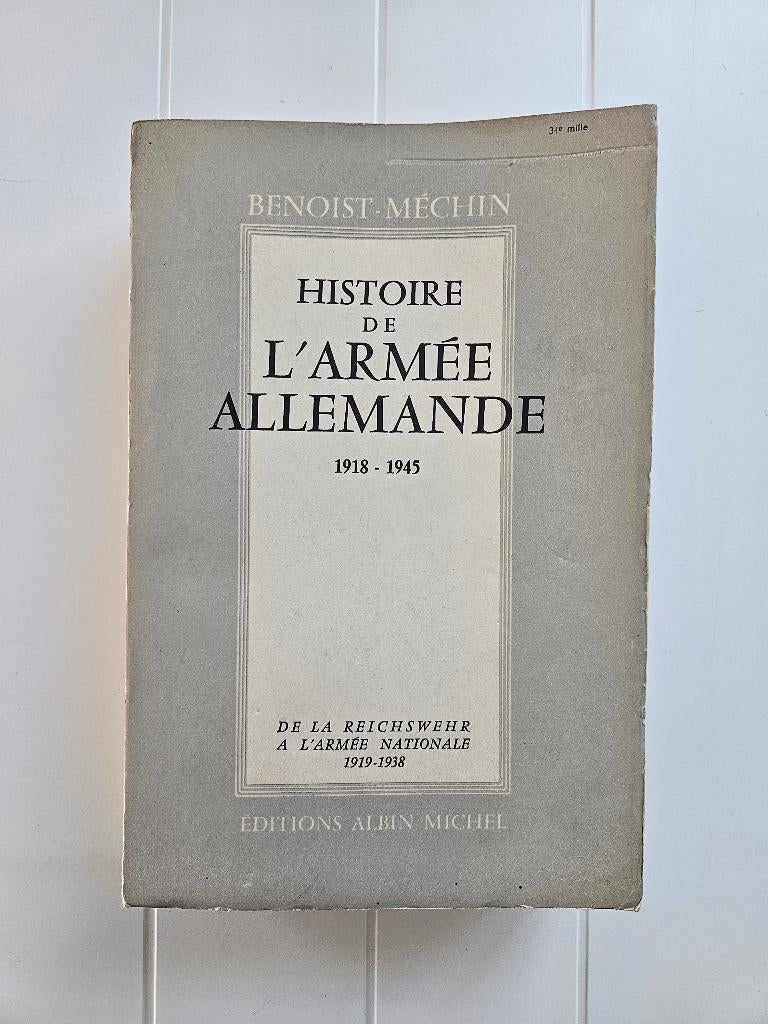 Histoire de l'Armée Allemande 1918 -1945, Enlèvement ou Envoi, Avant 1940, Utilisé, Benoist-Méchin