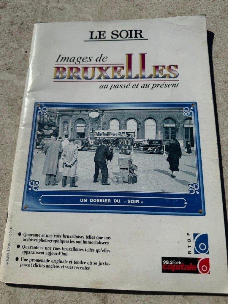 Images de Bruxelles au passé et au présent (Le Soir) Tome 1, Livres, Art & Culture | Architecture, Enlèvement ou Envoi, Journal Le Soir