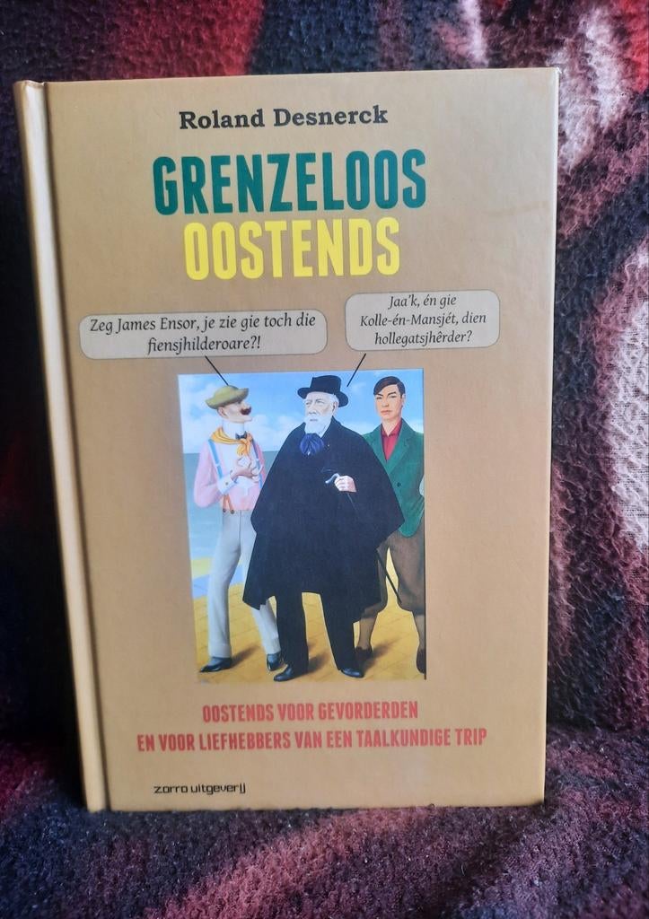 Gesigneerd - Grenzeloos Oostends Roland Desnerck, Boeken, Geschiedenis | Stad en Regio, Gelezen, Ophalen of Verzenden