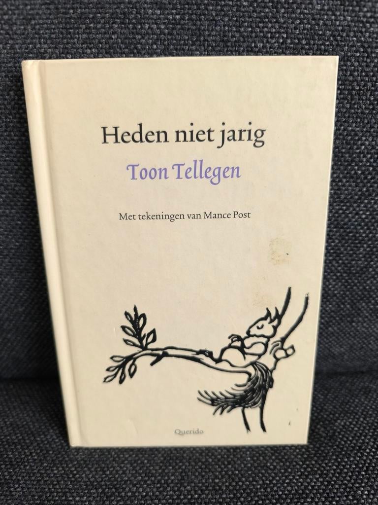 Heden niet jarig (Toon Tellegen), Ophalen, Zo goed als nieuw, Toon Tellegen, Nederland