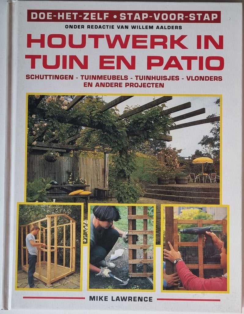 Houtwerk in tuin en patio - Mike Lawrence - 1996, Ophalen of Verzenden, Zo goed als nieuw, Mike Lawrence, Klussen