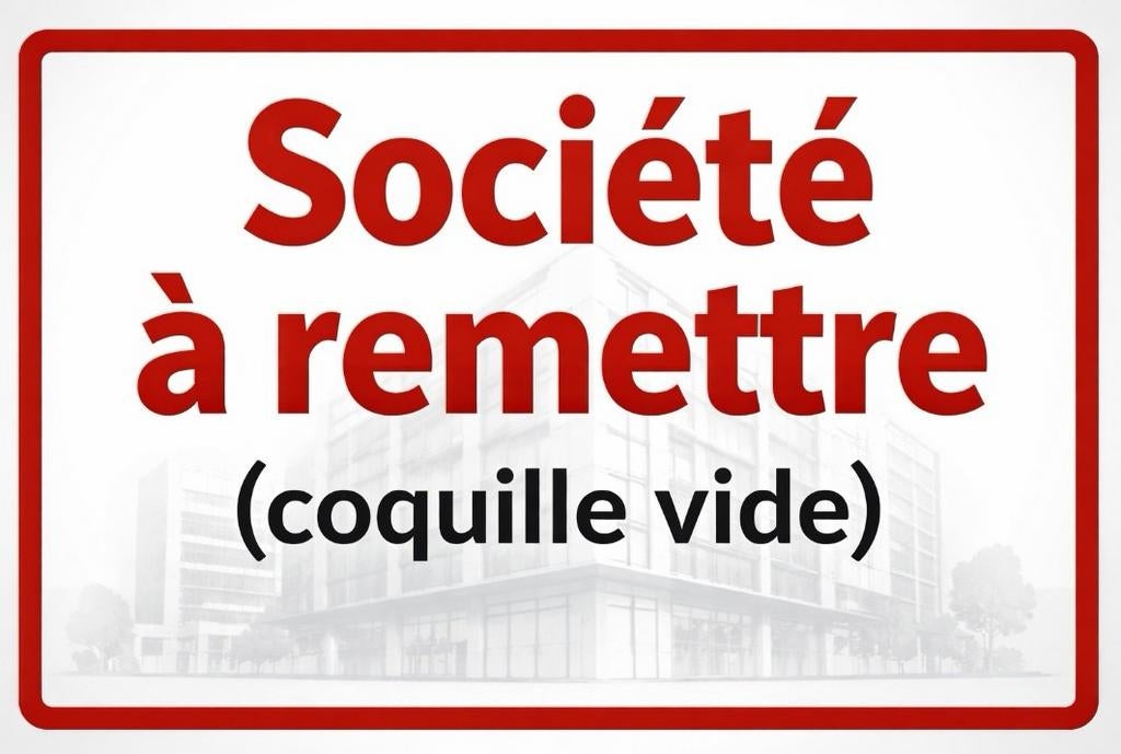 Société à remettre (coquille vide)