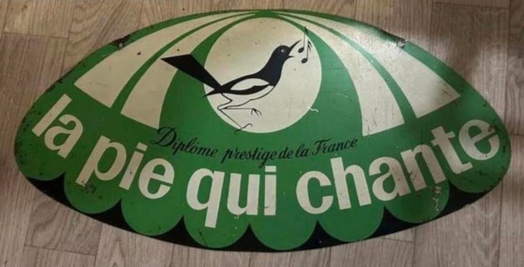 Ancienne tôle La pie qui chante, Enlèvement ou Envoi, Utilisé
