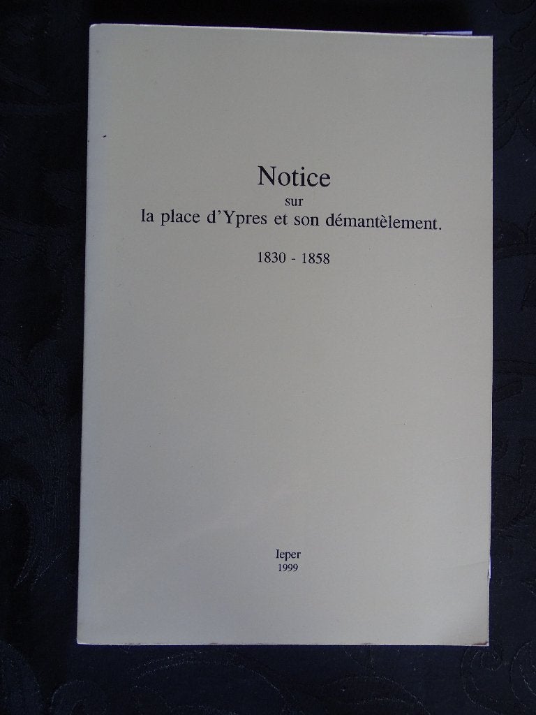 Notice sur la place d'Ypres et son démantèlement 183-1858, Enlèvement ou Envoi, Utilisé