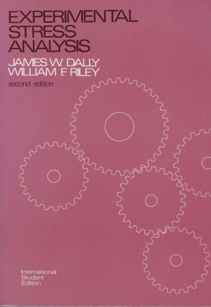 Experimental Stress Analysis - J W Dally - W F Riley, Gelezen, James W Dally - William F Riley, Overige wetenschappen, Verzenden
