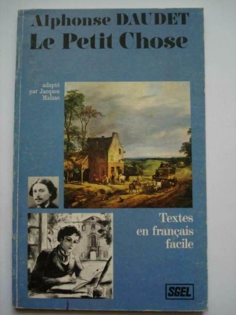 7. Alphonse Daudet Le petit chose français facile 1980, Alphonse Daudet, Français, Utilisé, Secondaire