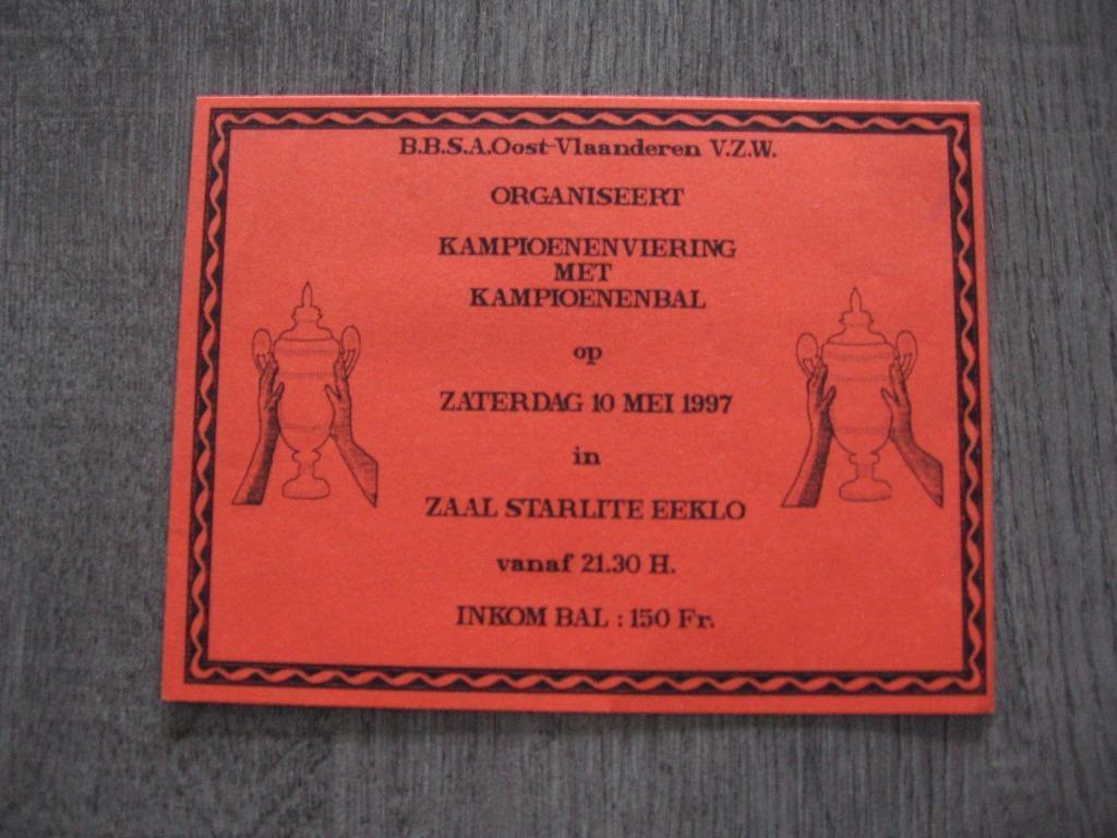 B.B.S.A.oost-vlaanderen KAMPIOENENVIERING inkomkaart 1997 !!, Ophalen of Verzenden, Nieuw, Overige typen