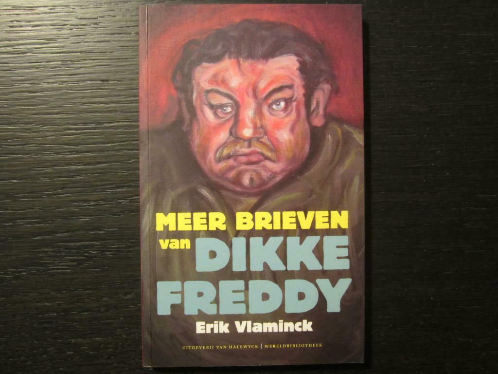Meer brieven van Dikke Freddy 2002-2007  Erik Vlaminck, Ophalen of Verzenden