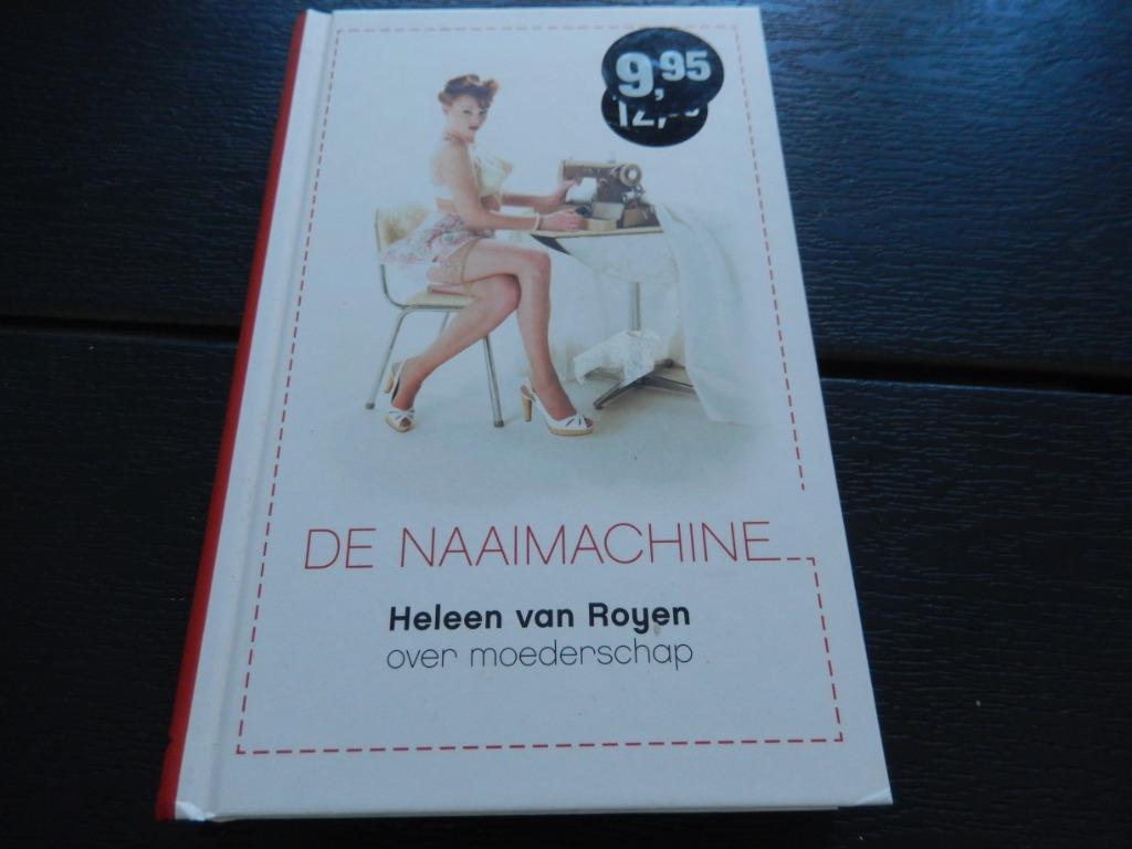 boek: Heleen van Rooyen - De naaimachine (zgan), Boeken, Ophalen, Zo goed als nieuw