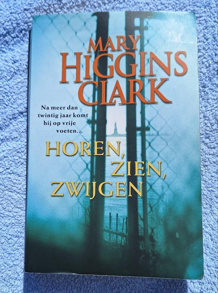 Mary Higgins Clark - Horen, zien, zwijgen, Ophalen of Verzenden, Gelezen, Mary Higgins Clark