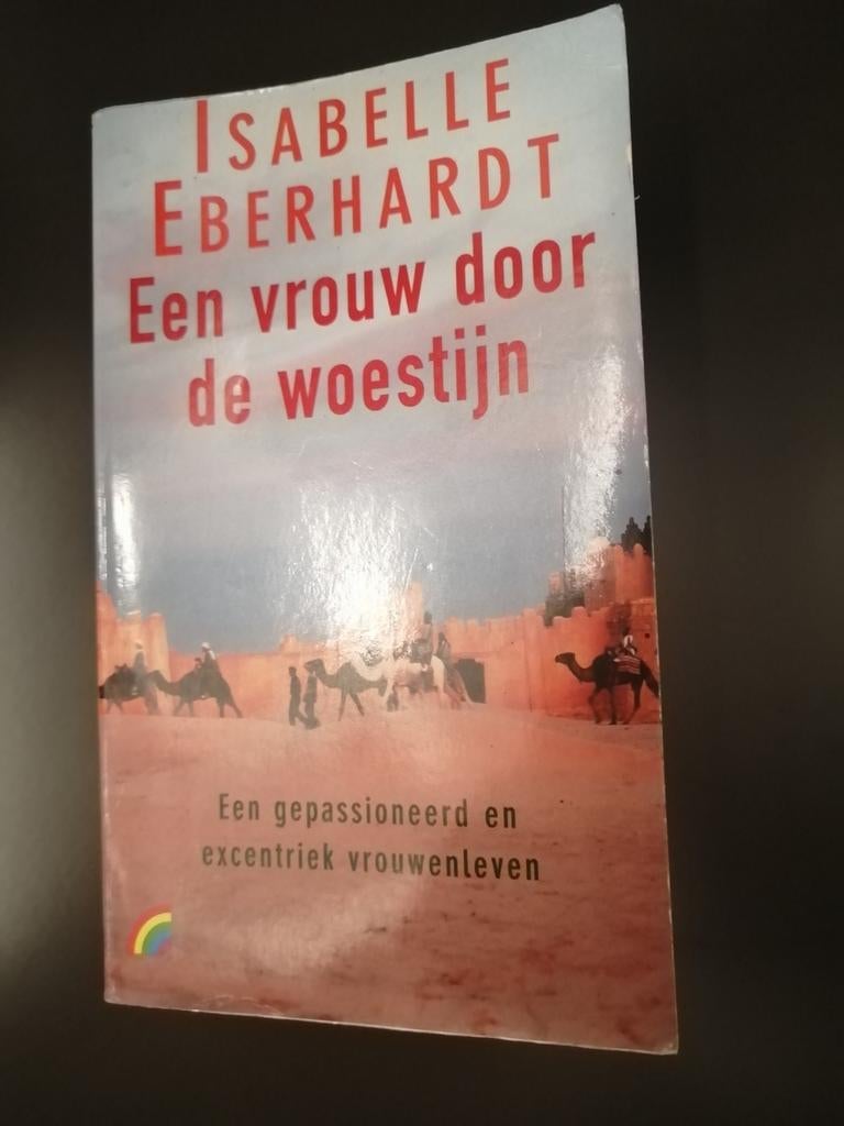 I. Eberhardt - Een vrouw door de woestijn, Ophalen of Verzenden, Zo goed als nieuw, I. Eberhardt
