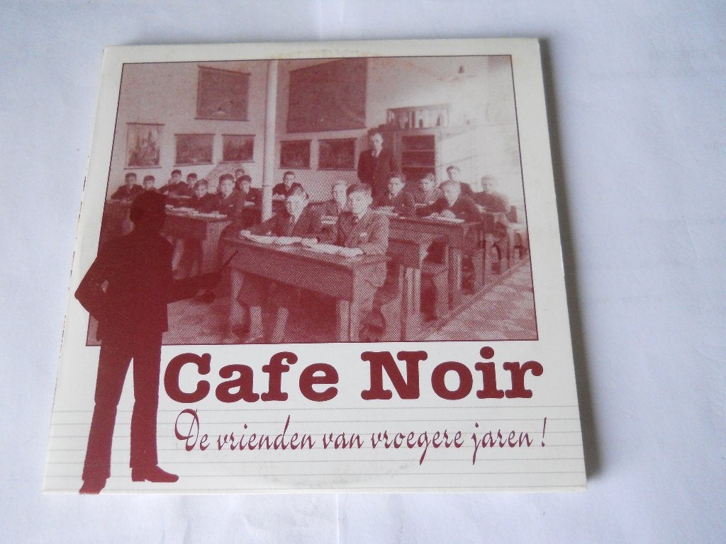 CD SINGLE - Cafe Noir – De Vrienden Van Vroegere Jaren !, Cd's en Dvd's, Eerste persing, Ophalen of Verzenden, Zo goed als nieuw