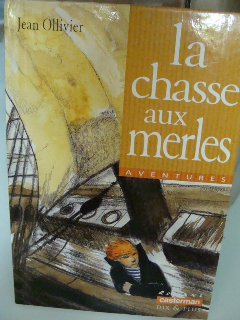 livre la chasse aux merles àpd 10 ans Jean Ollivier Casterma, Livres, Enlèvement ou Envoi, Utilisé, Edition Casterman, Fiction
