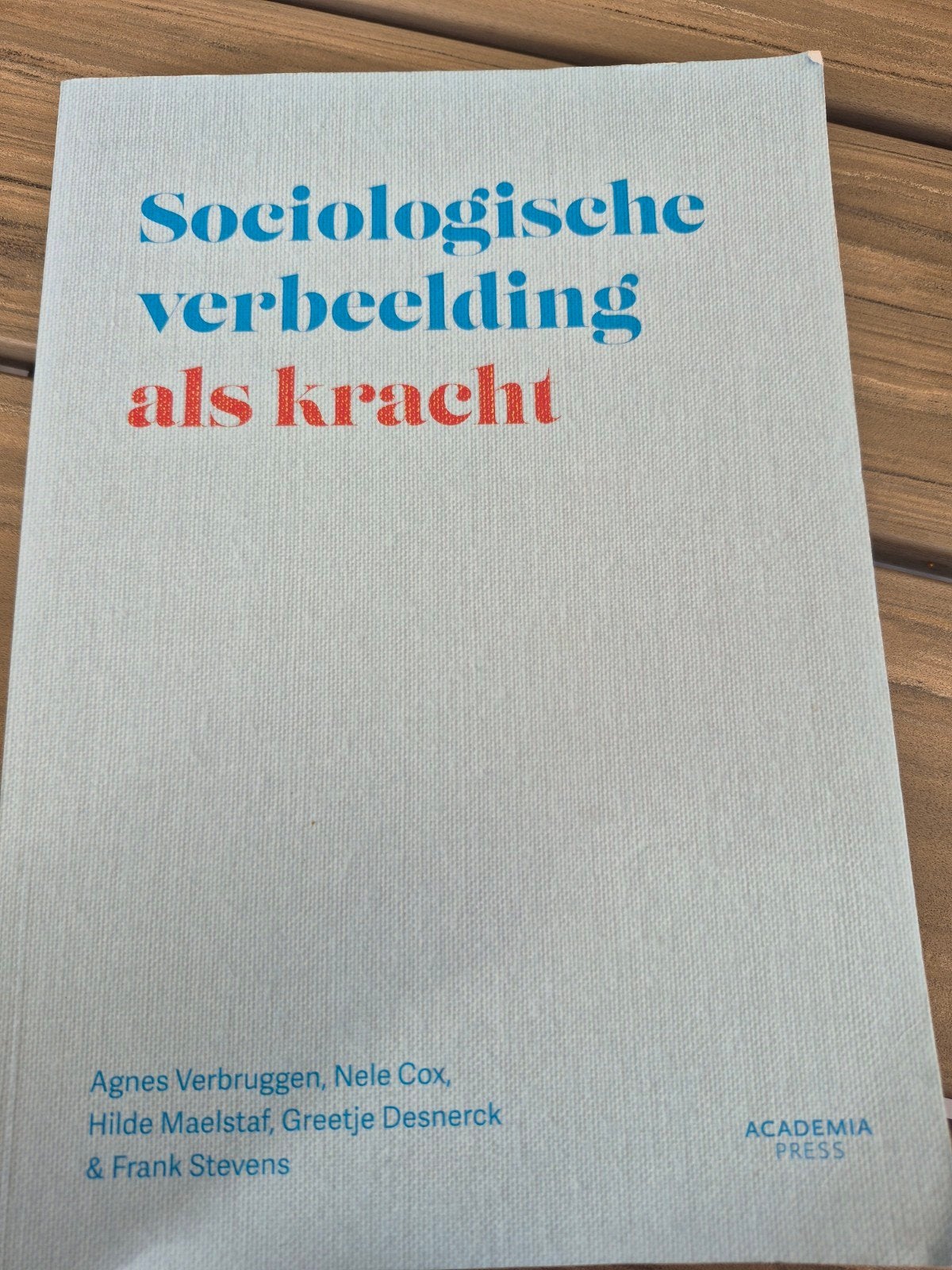 Agnes Verbruggen - Sociologische verbeelding als kracht, Boeken, Sociale wetenschap, Ophalen of Verzenden, Zo goed als nieuw, Agnes Verbruggen; Hilde Maelstaf; Frank Stevens; Greetje Desn...