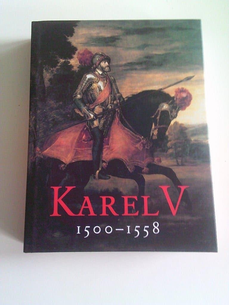 Geschiedenis Karel V . 1500-1558 . 1ste druk  1999, Ophalen of Verzenden