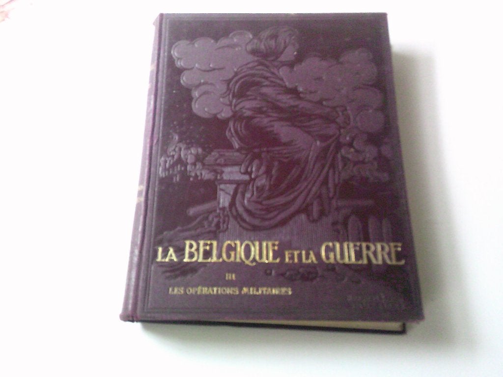 boek la belgique et la geure, Livres, Enlèvement, Avant 1940, Comme neuf, Armée de terre