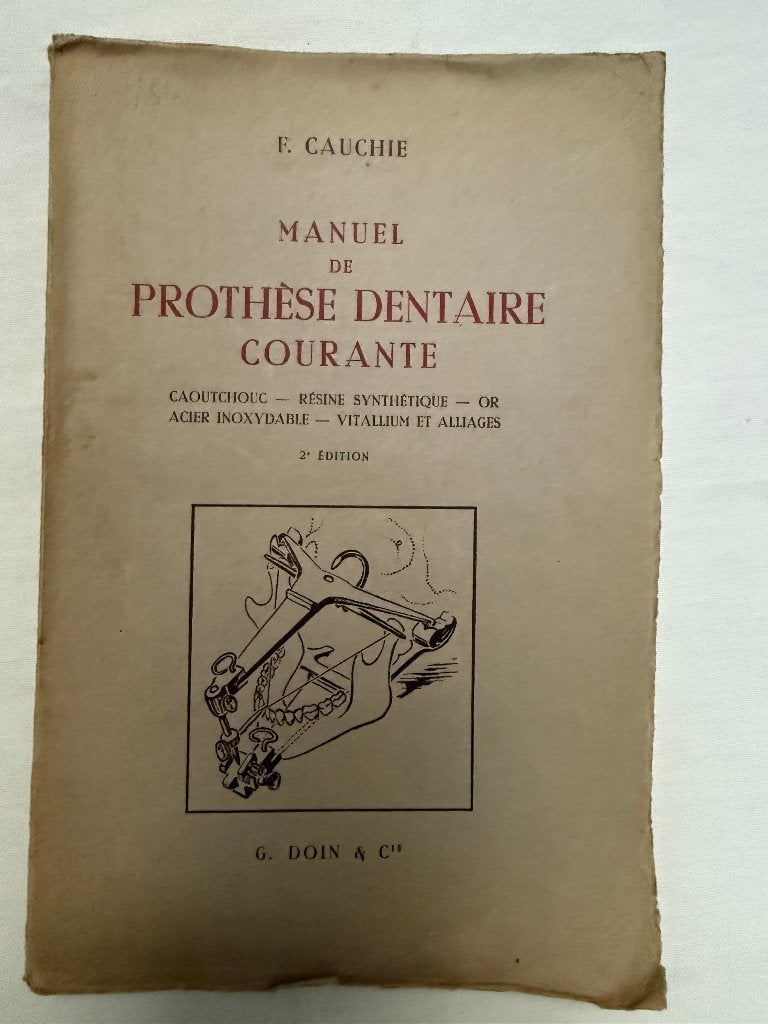 Cauchie F. Manuel De Prothèse Dentaire Courante, 1948, Livres, Technique, Envoi