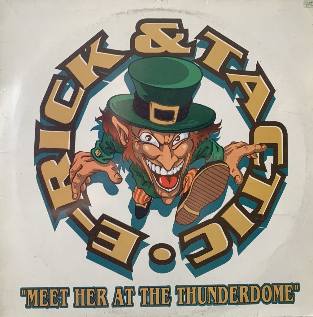 E-Rick & Tactic – Meet Her At The Thunderdome, Enlèvement ou Envoi, Hardcore