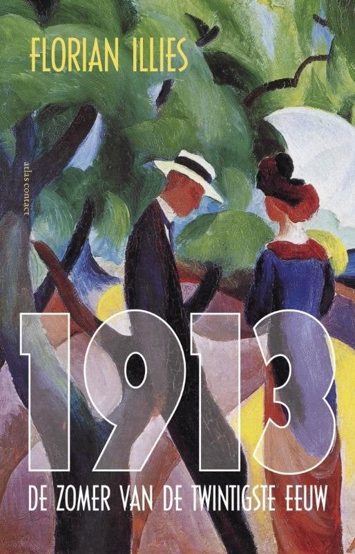 1913 Het laatste  gouden jaa rvan de twintigste eeuw 319 blz, Ophalen of Verzenden, Zo goed als nieuw, Europa