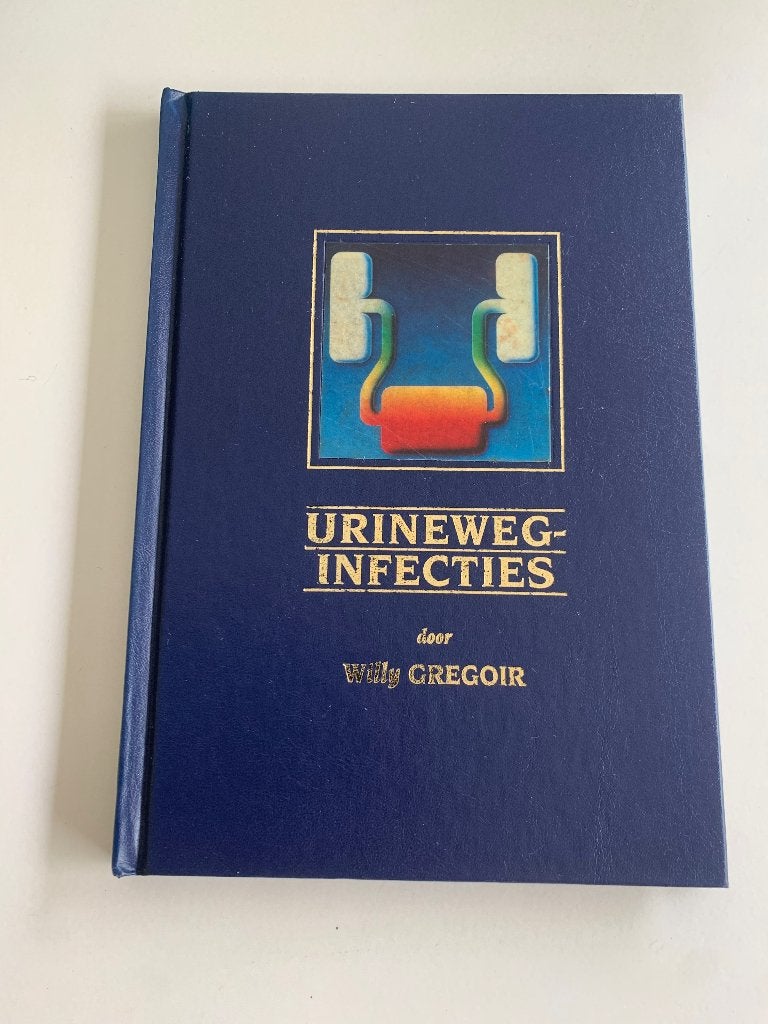 urineweginfecties Willy Gregoir, Boeken, Gezondheid, Dieet en Voeding, Ophalen of Verzenden, Nieuw, Ziekte en Allergie