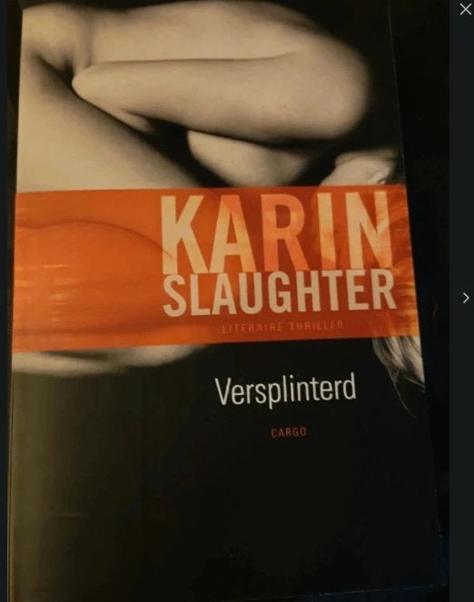 Karin slaughter - versplinterd, Boeken, Ophalen of Verzenden, Zo goed als nieuw, Karin Slaughter