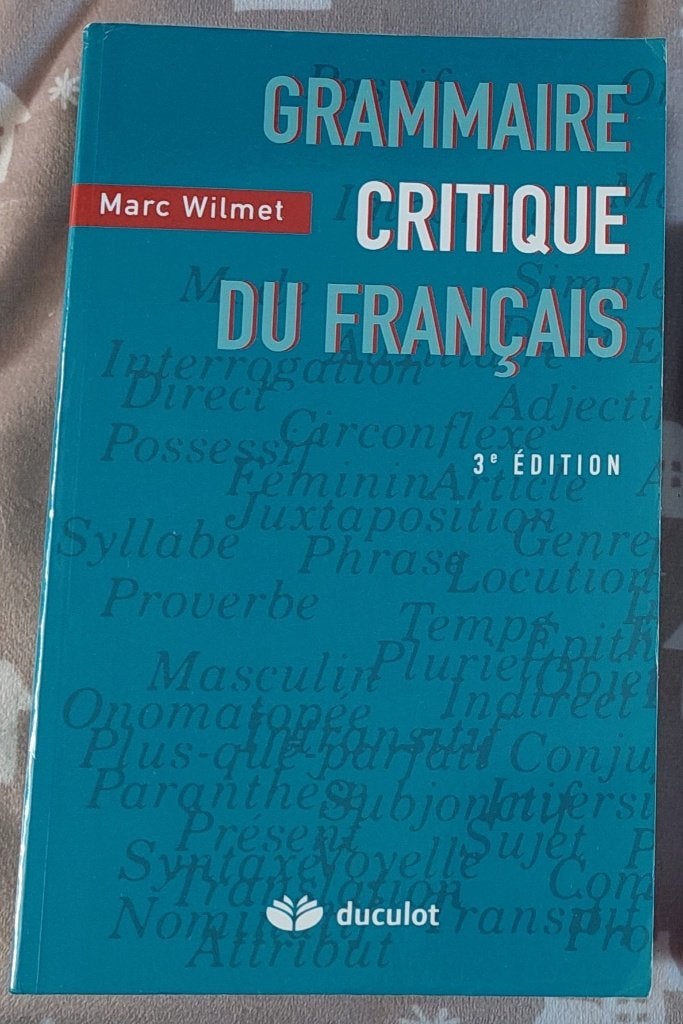 Grammaire critique du français, Enlèvement ou Envoi, Comme neuf, Français, Marc Wilmet
