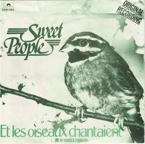 Sweet People – Et Les Oiseaux Chantaient, CD & DVD, Vinyles Singles, Enlèvement ou Envoi, Single, Comme neuf, 1970 - 1979