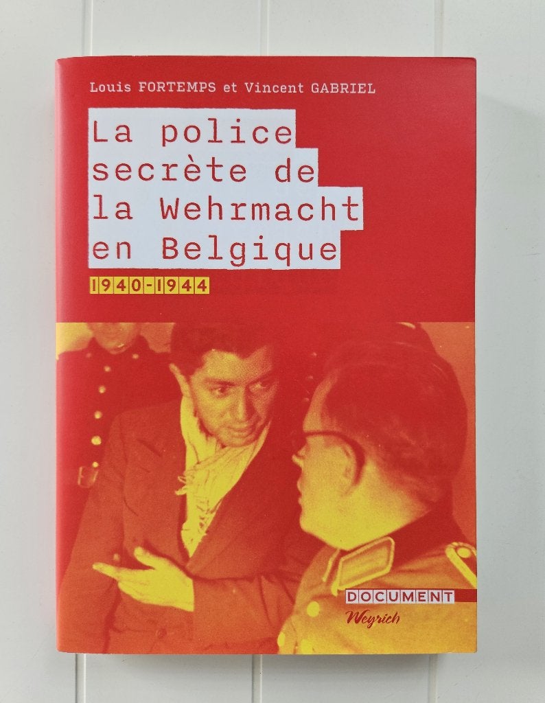 La Police secrète de la Wermacht en Belgique (1940-1944), Livres, Guerre & Militaire, Utilisé, Deuxième Guerre mondiale, Enlèvement ou Envoi