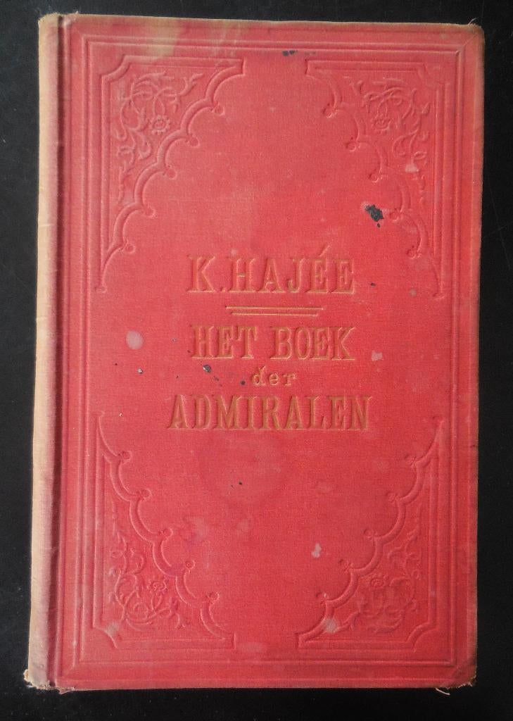 Le livre des amiraux - K. Hajee - 1880, Collections, Enlèvement ou Envoi