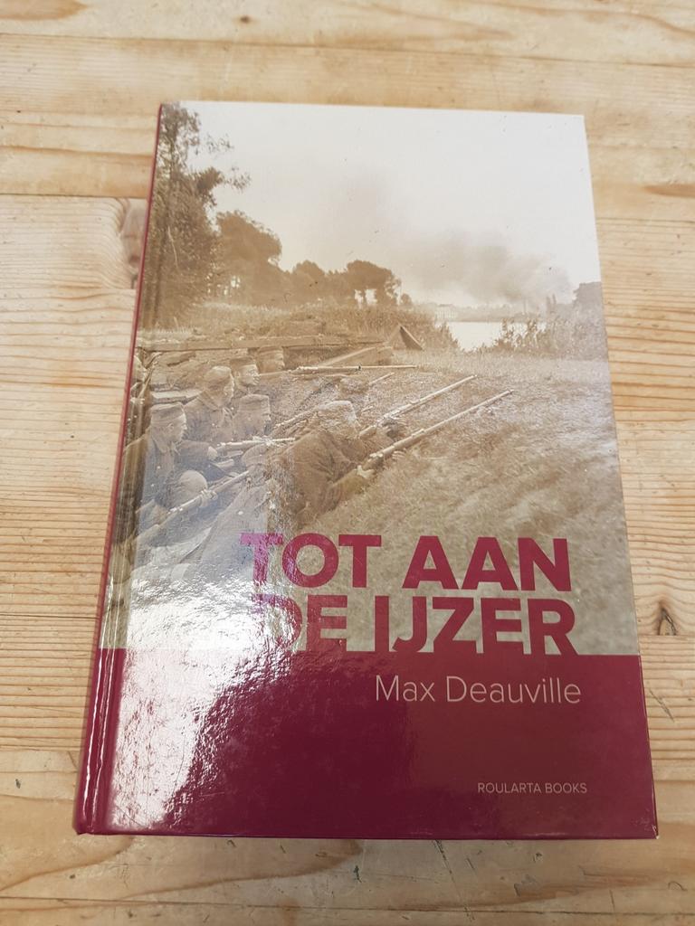 Max Deauville - Tot aan de Ijzer, Ophalen of Verzenden, Zo goed als nieuw, Max Deauville