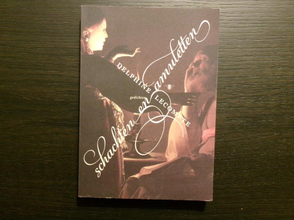 Schachten en amuletten  -Gedichten-  Delphine Lecompte, Boeken, Ophalen of Verzenden