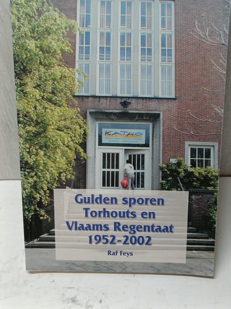gulden sporen tourhouts en vlaams regentaat 1952-2002 raf fe, Ophalen of Verzenden, Gelezen