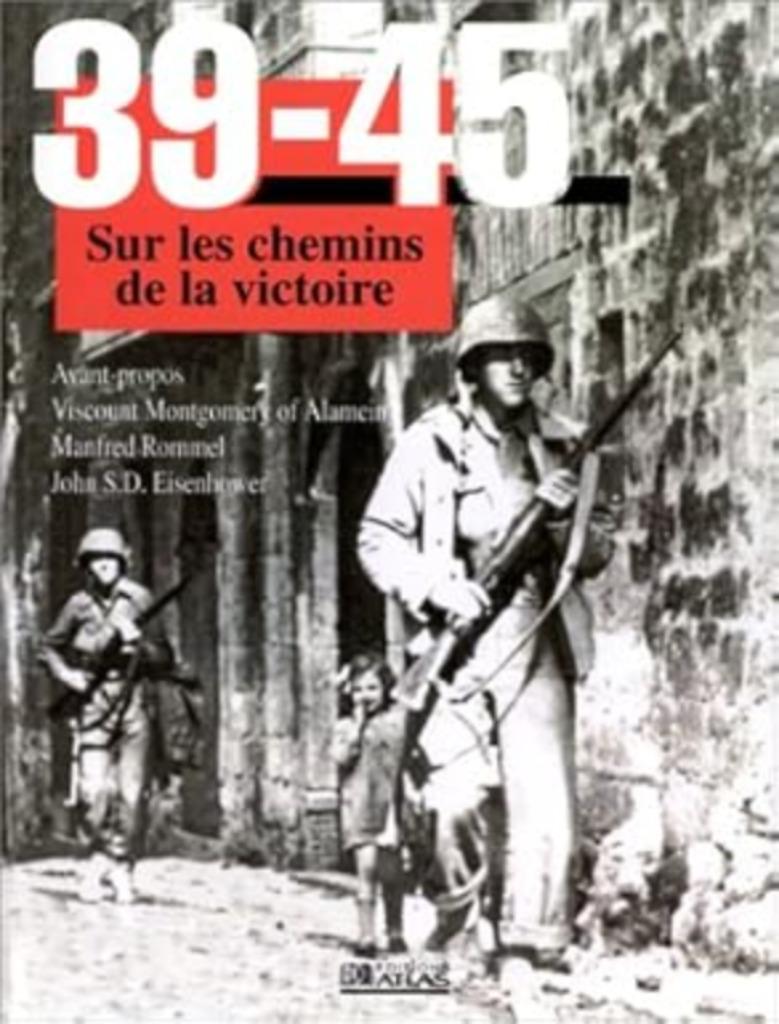 39-45 Sur les chemins de la victoire Editions Atlas, Ophalen of Verzenden, Zo goed als nieuw, Algemeen