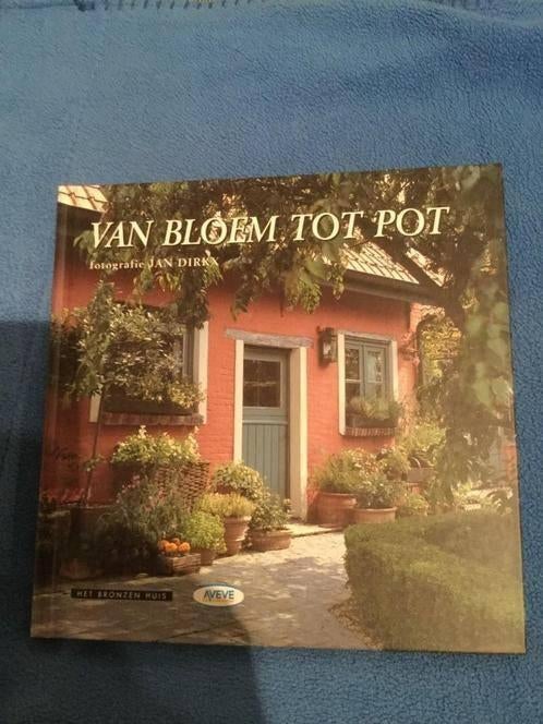van bloem tot pot - het Bronzen huis, Ophalen of Verzenden
