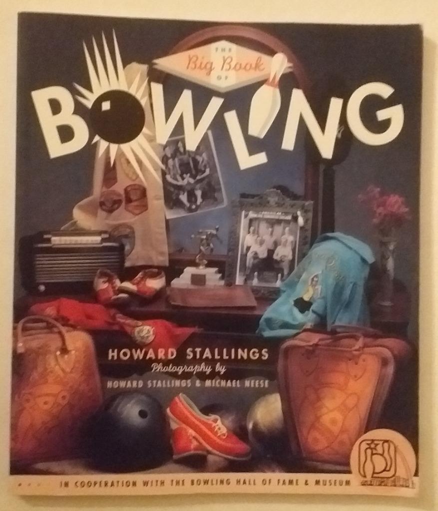 The big book of bowling / Howard Stallings - 1995. - 96pp., Enlèvement ou Envoi