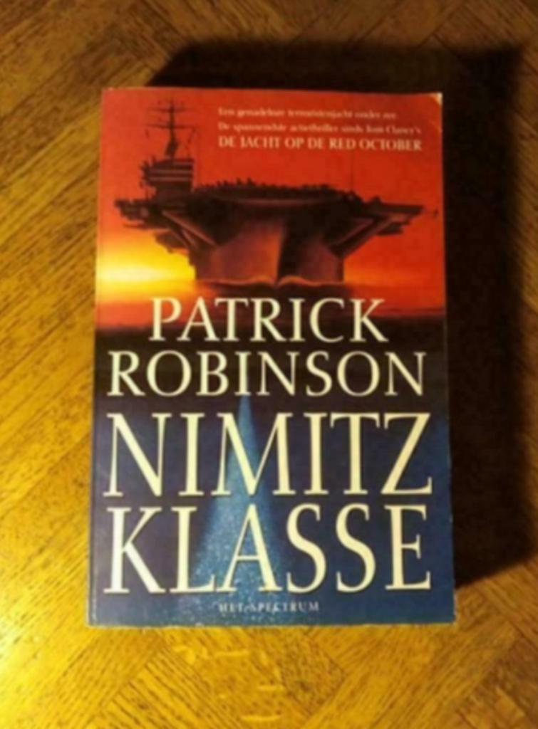 Patrick Robinson: Nimitz Klasse, Boeken, Thrillers, Gelezen, Ophalen of Verzenden