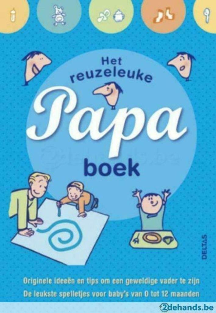 Het reuzeleuke papa boek, Ophalen, Zo goed als nieuw, Opvoeding tot 6 jaar
