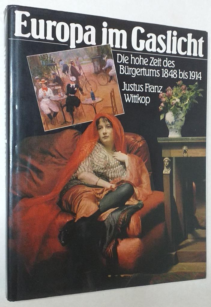 Europa im Gaslicht: Die hohe Zeit des Bürgertums, Boeken, Ophalen of Verzenden, Zo goed als nieuw, Europa