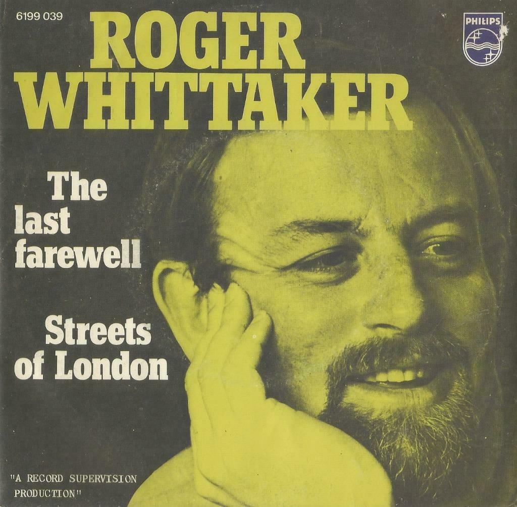 Roger Whittaker – The last farewell / Streets of London, Enlèvement ou Envoi, Utilisé, Pop
