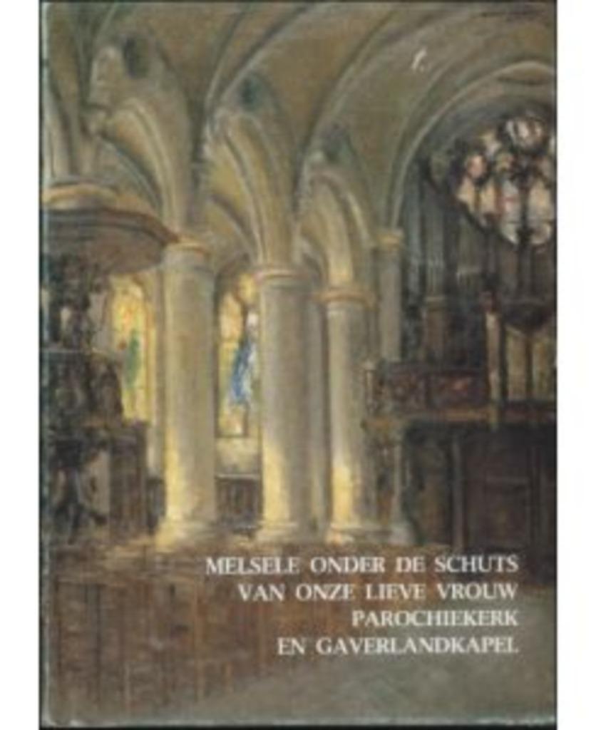 Melsele onder de schuts van Onze Lieve Vrouw parochiekerk, Boeken, 20e eeuw of later, Richard Weemaes, Ophalen of Verzenden, Zo goed als nieuw