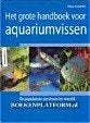 Het grote handboek voor aquariumvissen, Animaux & Accessoires, Poissons | Poissons d'aquarium