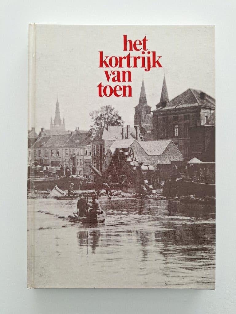 Het Kortrijk van toen Raoul De Paepe boek 1981, Boeken, Ophalen, Zo goed als nieuw