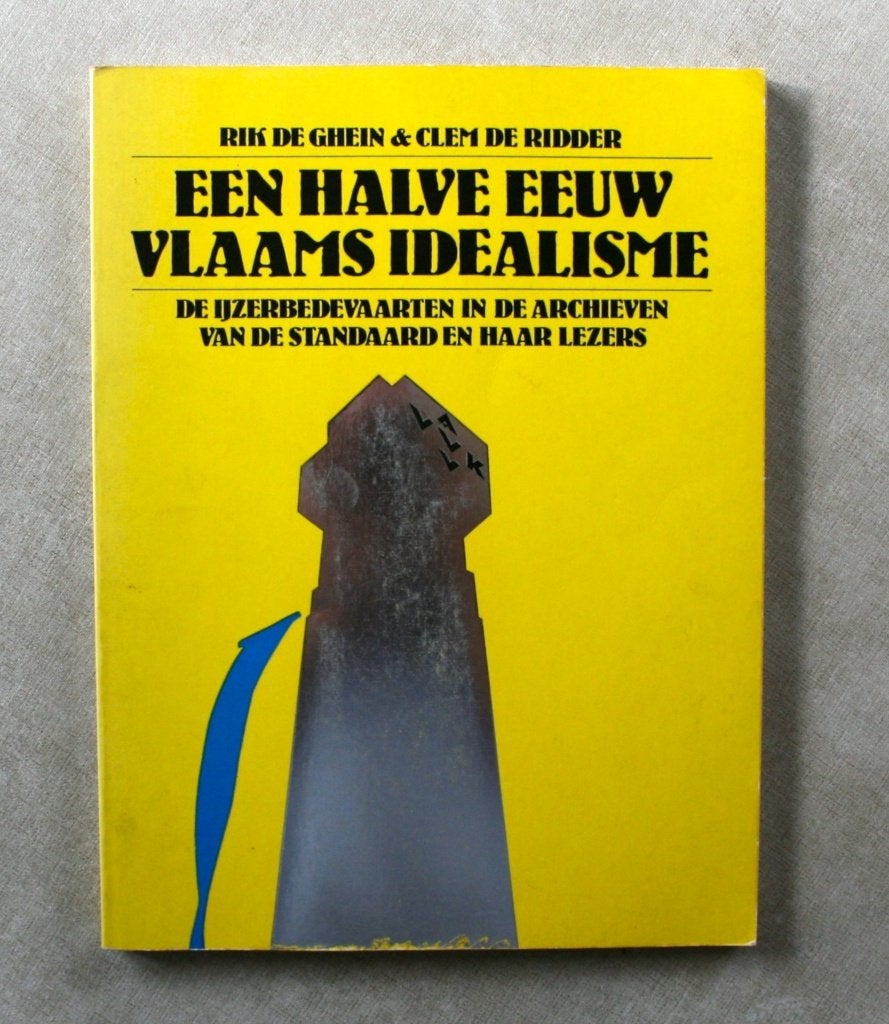 IJzerbedevaart: Een halve eeuw Vlaams idealisme., Gelezen, Ophalen of Verzenden, Politiek en Staatkunde, Rik de Ghein & Clem de Ridder