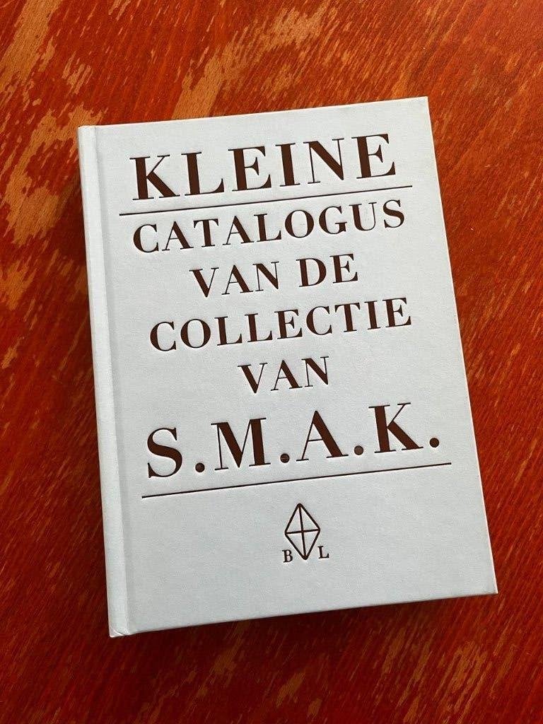 Kleine Catalogus van de Collectie van S.M.A.K., Nieuw, Diverse auteurs, Ophalen of Verzenden, Schilder- en Tekenkunst