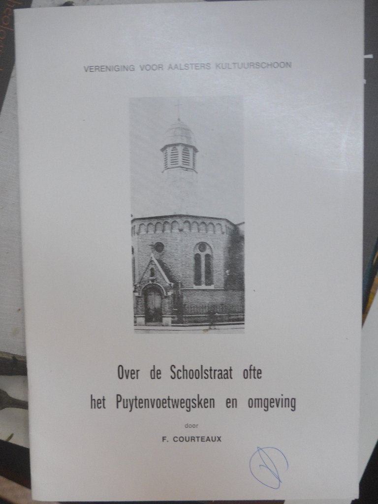 Aalst ;  de schoolstraat ofte puytenvoetwegsken en omgeving, Boeken, Ophalen of Verzenden, 20e eeuw of later, Gelezen
