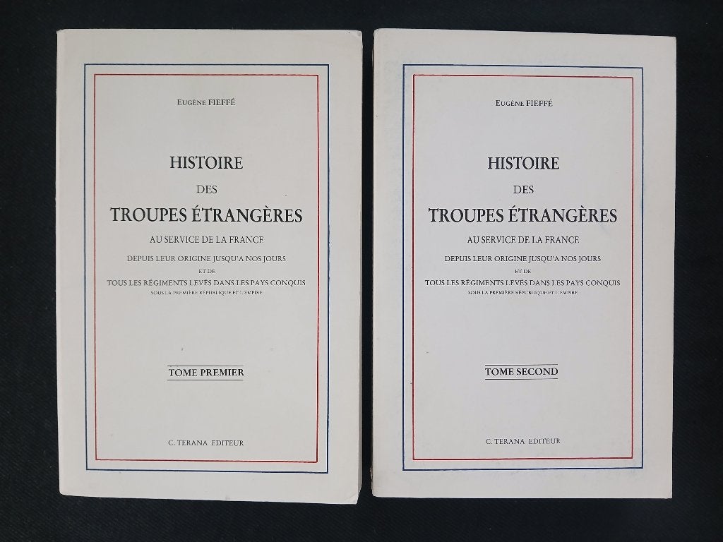 Histoire des troupes étrangères au service de la France -1;2, Enlèvement ou Envoi, Avant 1940, Comme neuf, Eugène Fieffé