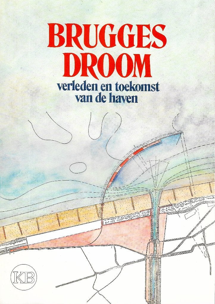 1990 - BRUGGES DROOM: Verleden en Toekomst van de Haven, Boeken, 20e eeuw of later, Verzenden, Diverse auteurs, Zo goed als nieuw