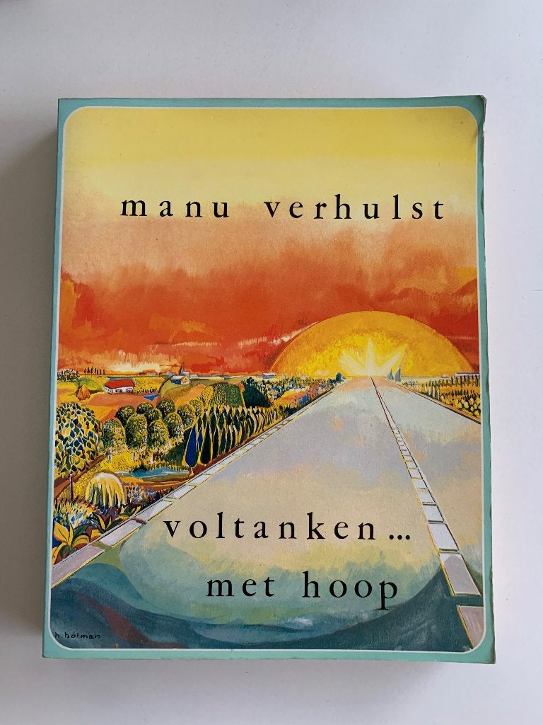 Voltanken ... met hoop Manu Verhulst, Boeken, Ophalen of Verzenden, Gelezen