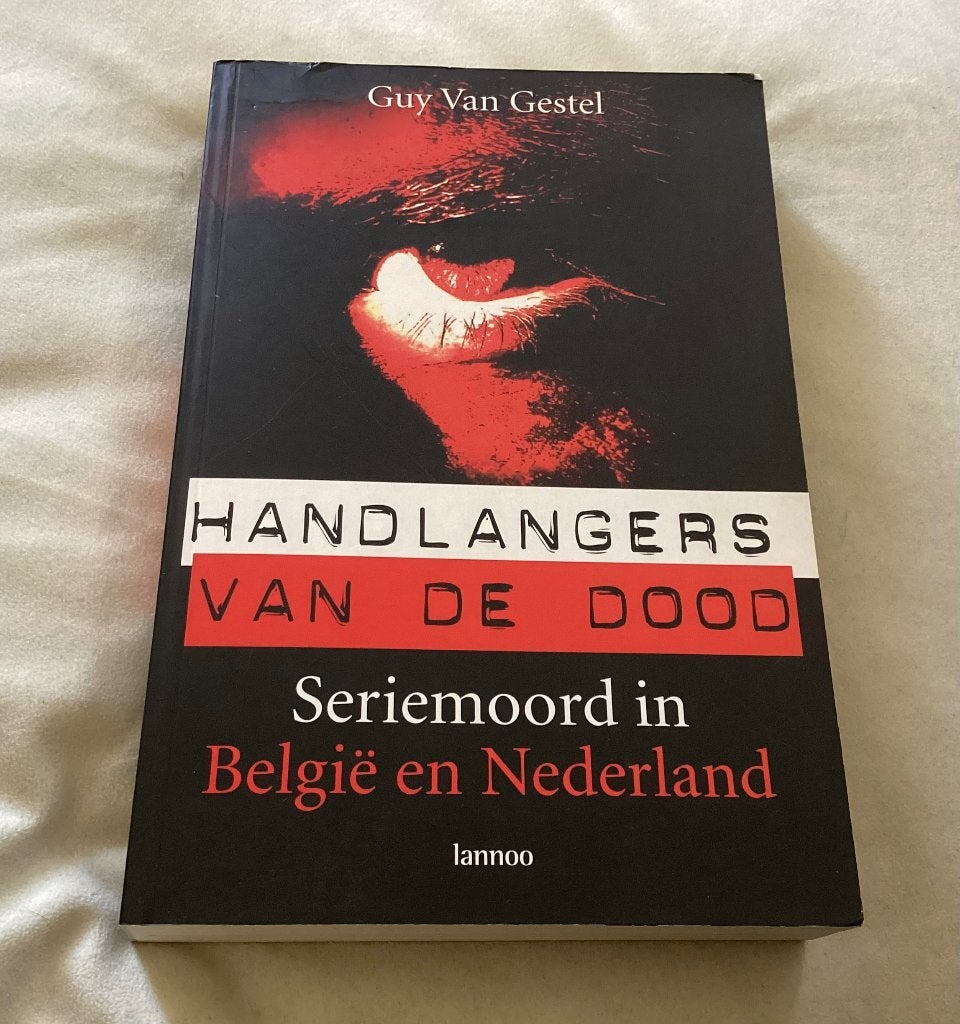 Handlangers Van De Dood seriemoord in België en Nederland, Boeken, Ophalen of Verzenden